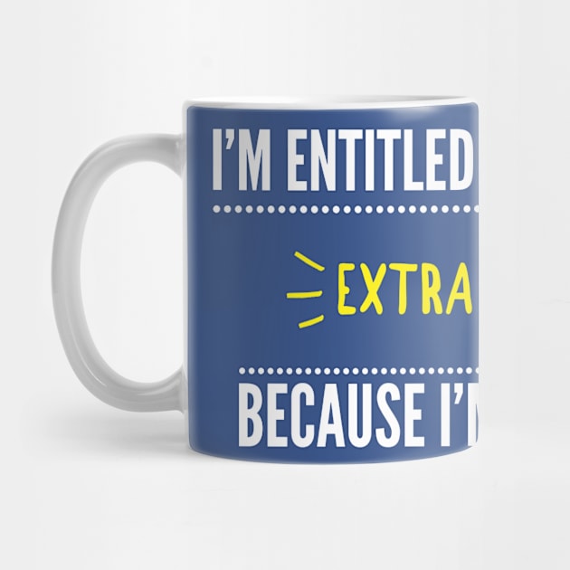 Entitled To Be Extra by giniam